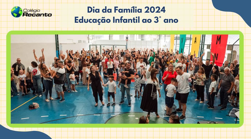 Dia da família - Ed. Infantil ao 3° ano